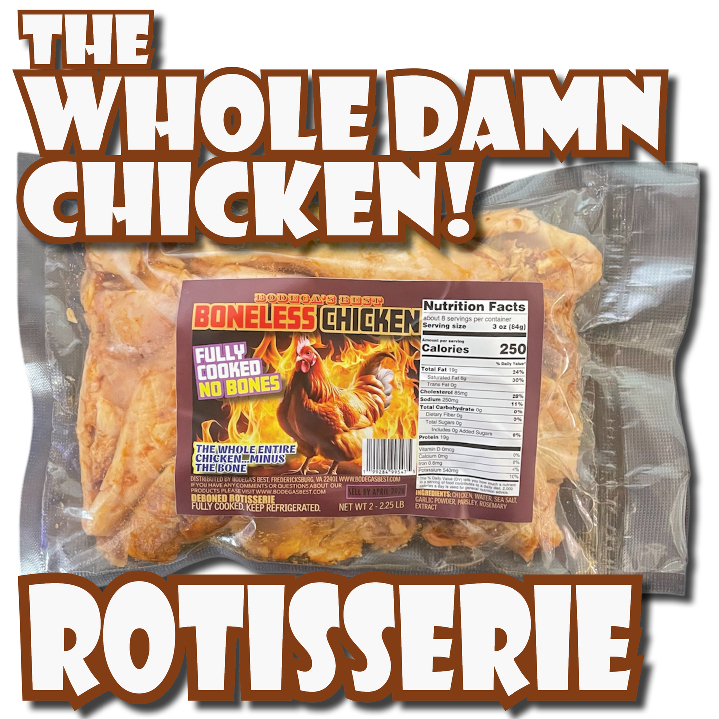 WHOLE BONELSS ROTISSERIE CHICKEN 2-2.5 LBS