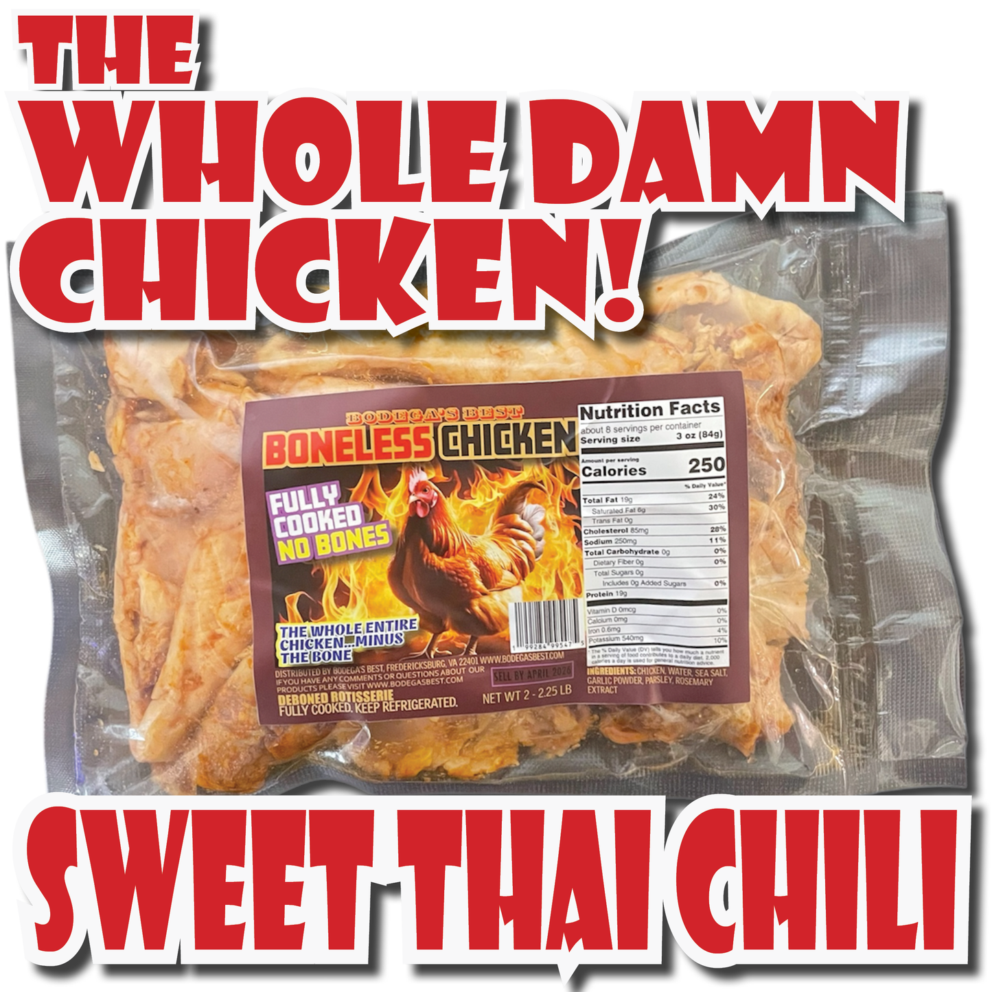 BODEGA'S BEST WHOLE BONELESS SWEET THAI CHILI CHICKEN 2-2.5 LBS